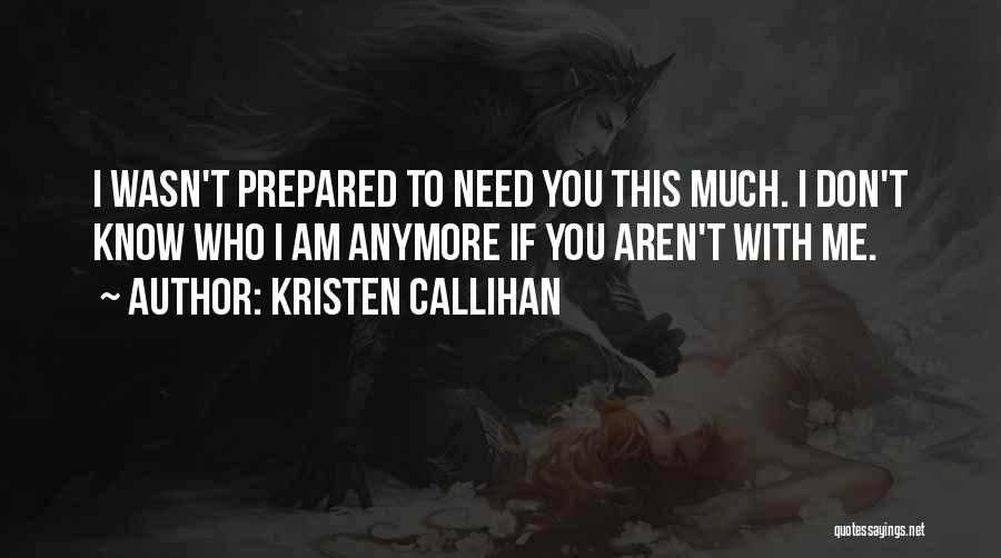 I Don't Need This Anymore Quotes By Kristen Callihan