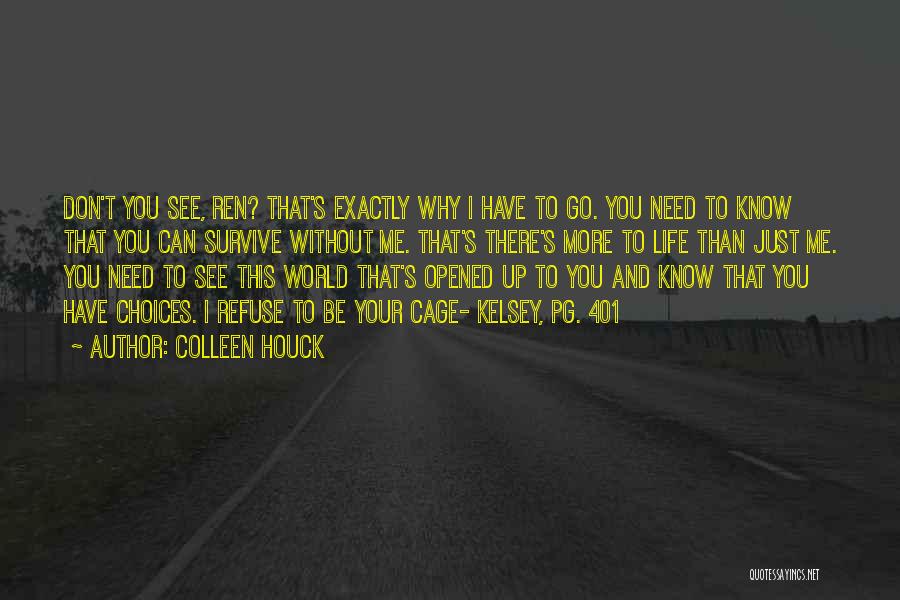 I Don't Need This Quotes By Colleen Houck