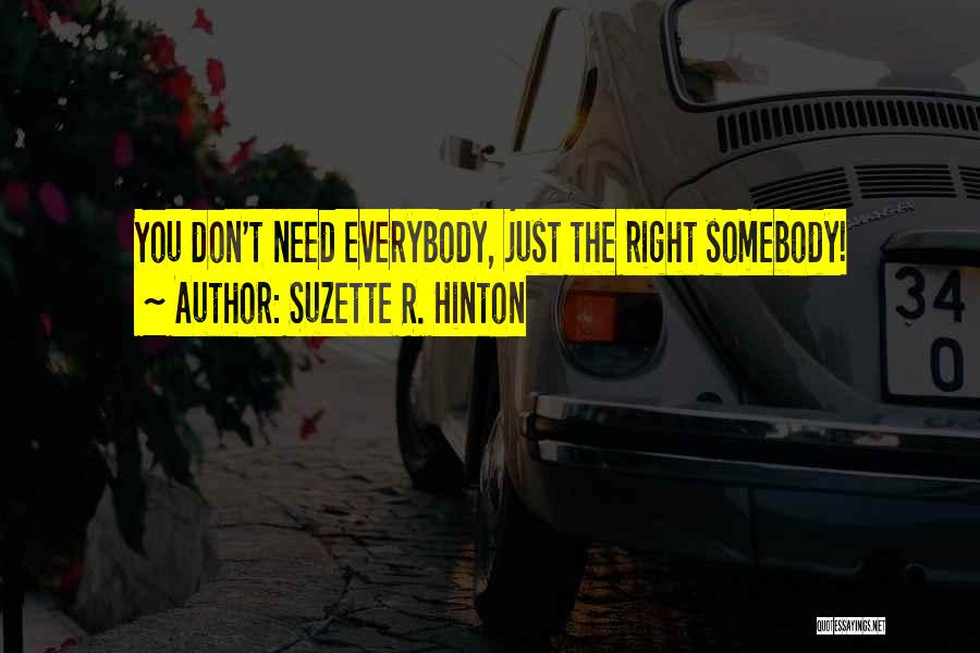 I Don't Need You Attitude Quotes By Suzette R. Hinton