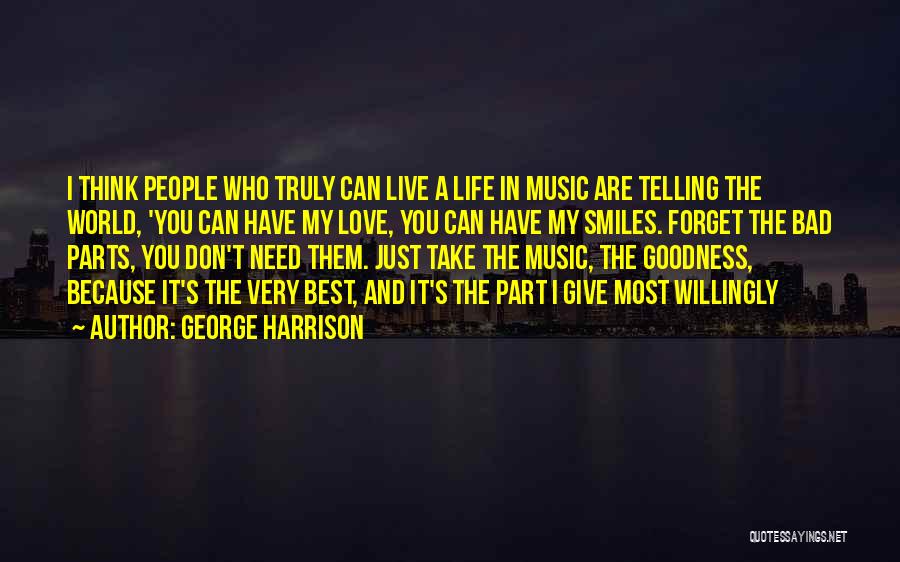 I Don't Need You In My Life Quotes By George Harrison