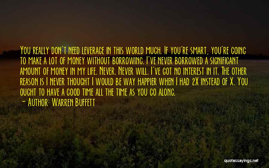 I Don't Need You In My Life Quotes By Warren Buffett