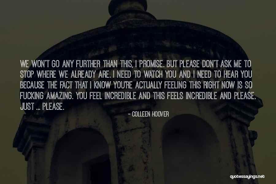 I Don't Need You Now Quotes By Colleen Hoover I Don't Need You Now Quotes By Colleen Hoover