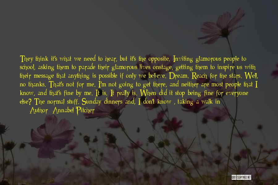 I Don't Need You To Be Happy Quotes By Annabel Pitcher