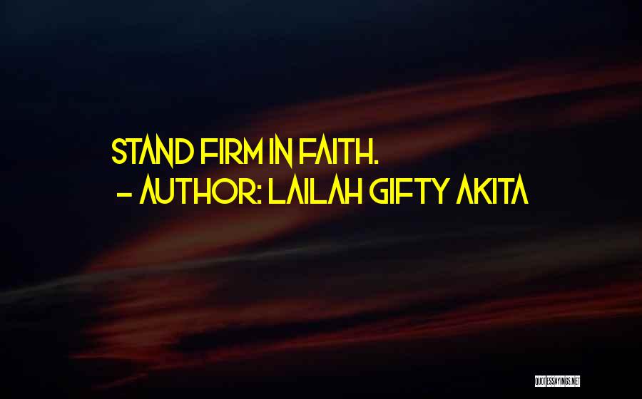 I Dont No Where I Stand With You Quotes By Lailah Gifty Akita