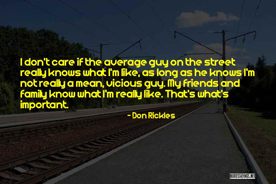 I Don't Really Care Quotes By Don Rickles