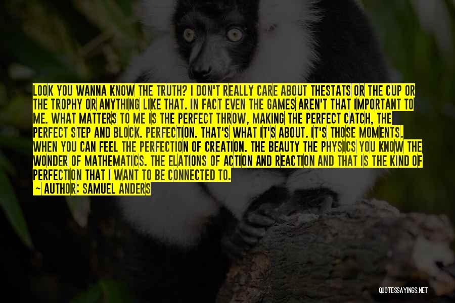 I Don't Really Care Quotes By Samuel Anders I Don't Really Care Quotes By Samuel Anders