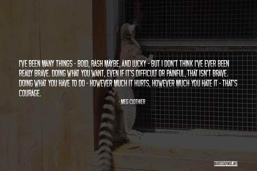 I Don't Really Hate You But Quotes By Meg Clothier I Don't Really Hate You But Quotes By Meg Clothier