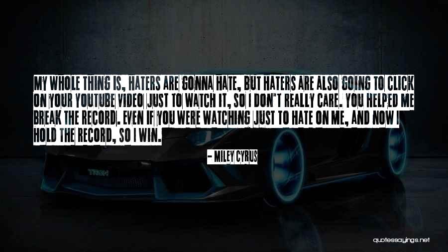 I Don't Really Hate You But Quotes By Miley Cyrus I Don't Really Hate You But Quotes By Miley Cyrus