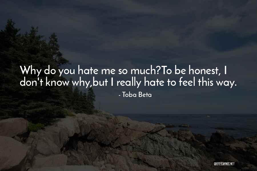 I Don't Really Hate You But Quotes By Toba Beta I Don't Really Hate You But Quotes By Toba Beta