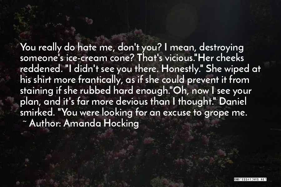 I Don't Really Hate You Quotes By Amanda Hocking