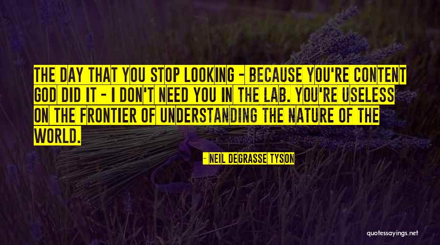 I Dont Really Need You Quotes By Neil DeGrasse Tyson I Dont Really Need You Quotes By Neil DeGrasse Tyson
