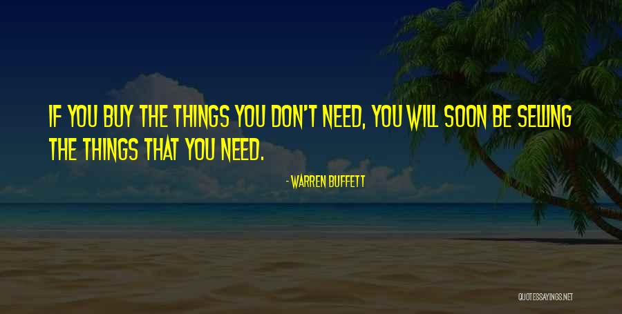 I Dont Really Need You Quotes By Warren Buffett I Dont Really Need You Quotes By Warren Buffett