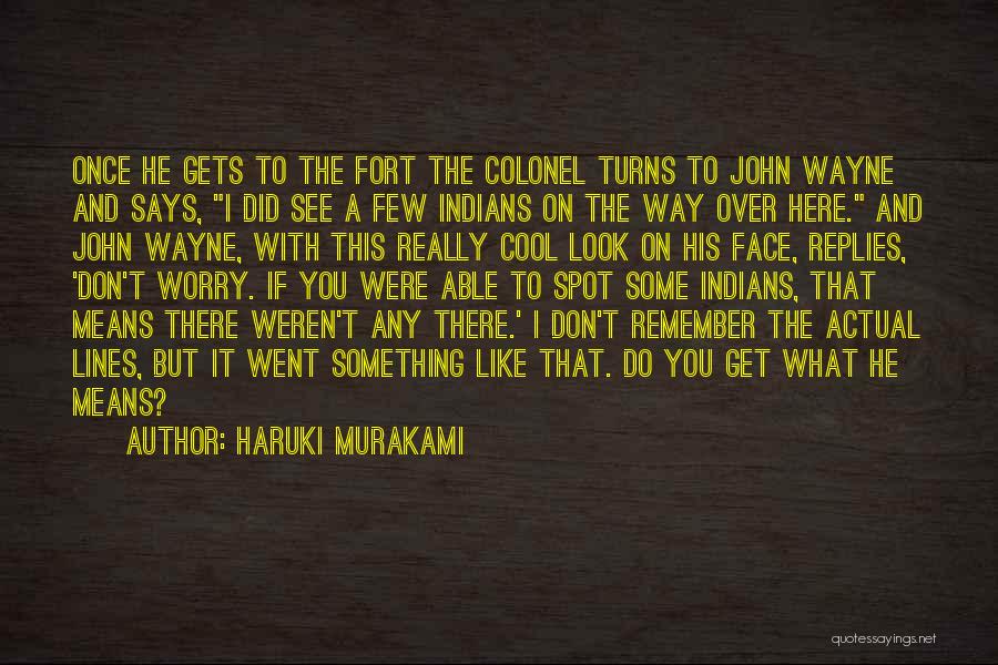 I Don't Remember You Quotes By Haruki Murakami