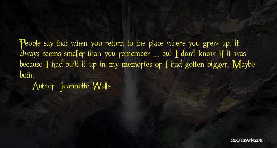 I Don't Remember You Quotes By Jeannette Walls