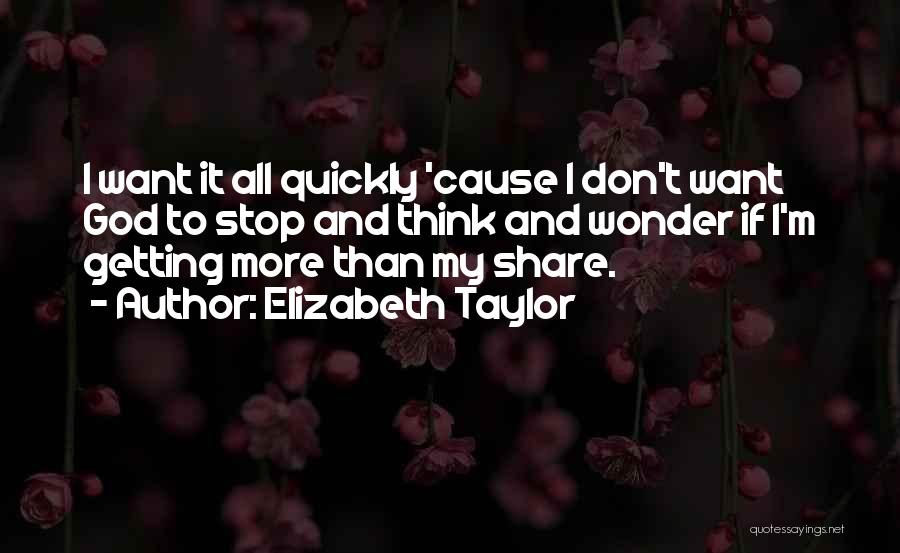 I Don't Share Quotes By Elizabeth Taylor