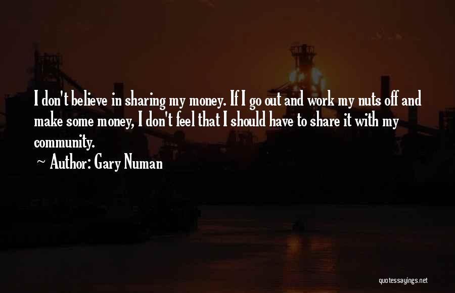 I Don't Share Quotes By Gary Numan
