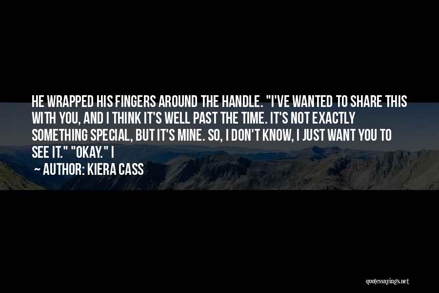 I Don't Share Quotes By Kiera Cass