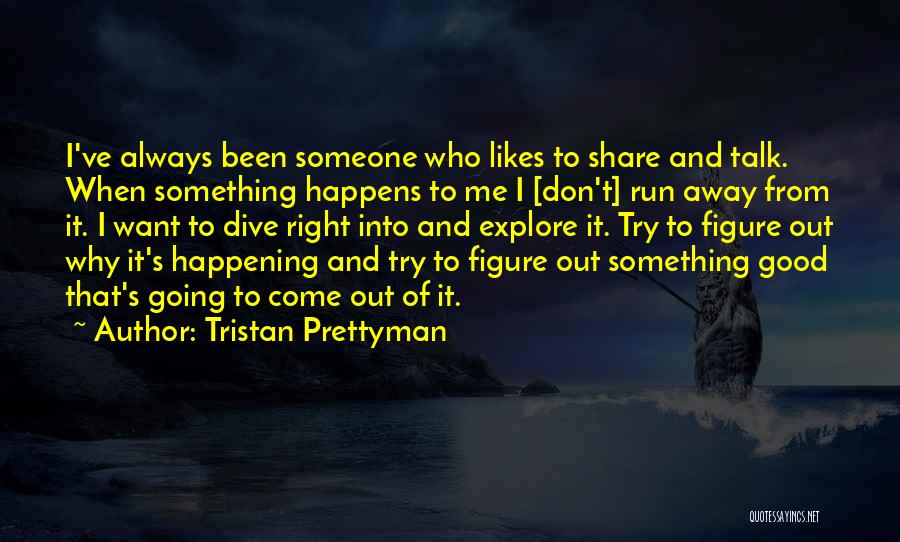 I Don't Share Quotes By Tristan Prettyman