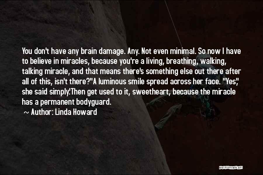 I Don't Smile Because Quotes By Linda Howard