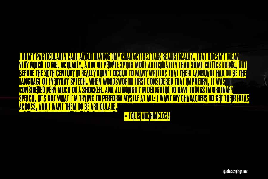 I Don't Speak Much Quotes By Louis Auchincloss I Don't Speak Much Quotes By Louis Auchincloss