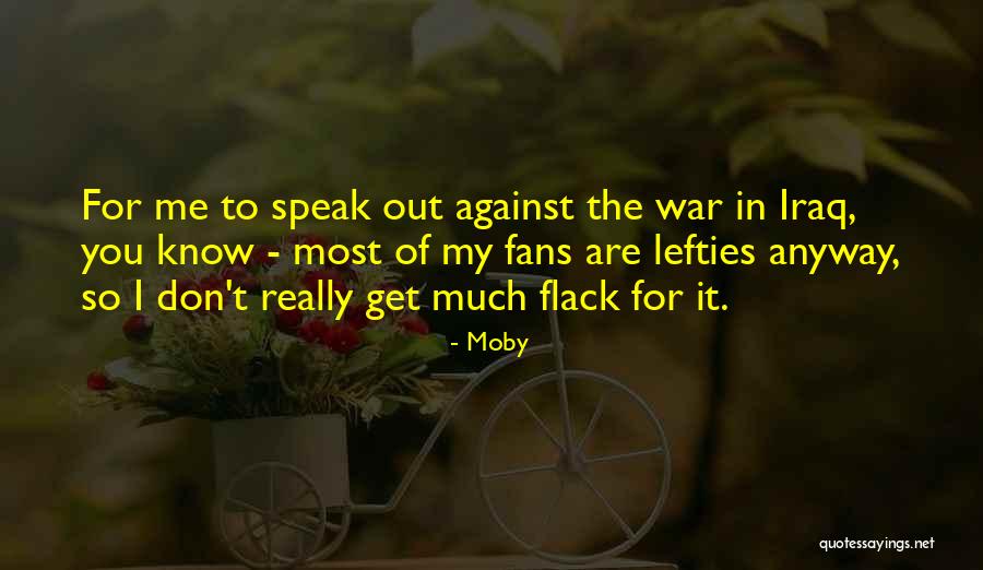 I Don't Speak Much Quotes By Moby I Don't Speak Much Quotes By Moby