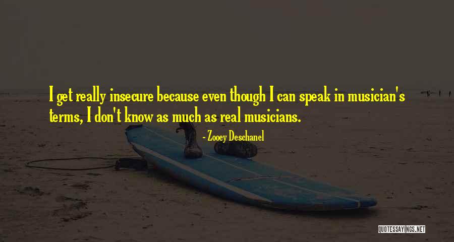 I Don't Speak Much Quotes By Zooey Deschanel I Don't Speak Much Quotes By Zooey Deschanel