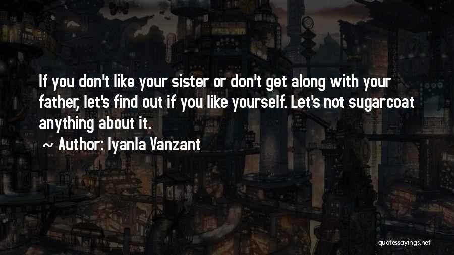 I Don't Sugarcoat Quotes By Iyanla Vanzant