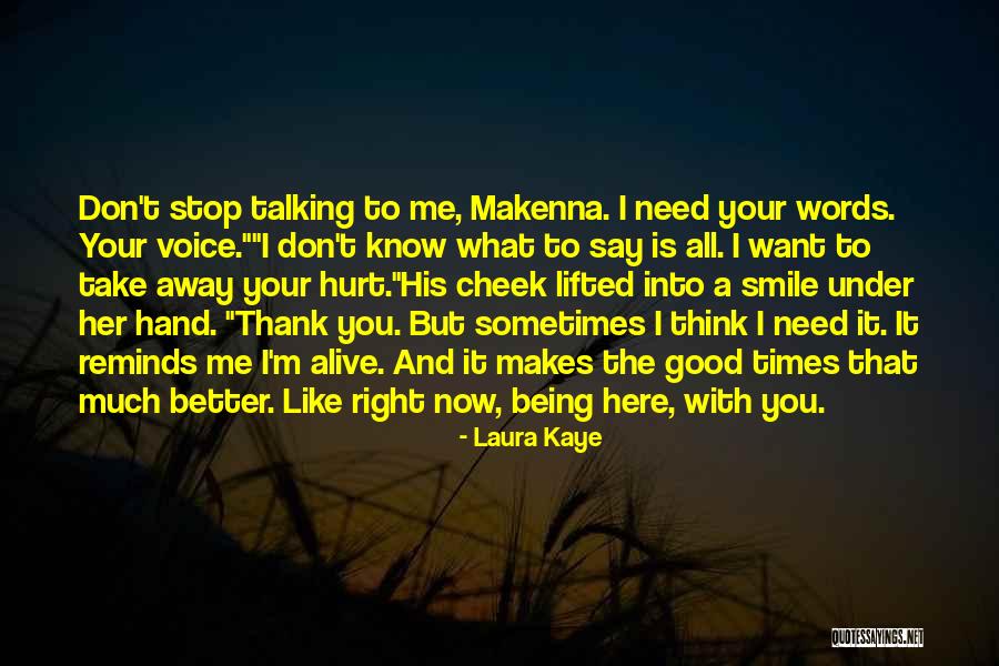 I Don't Think You Like Me Quotes By Laura Kaye