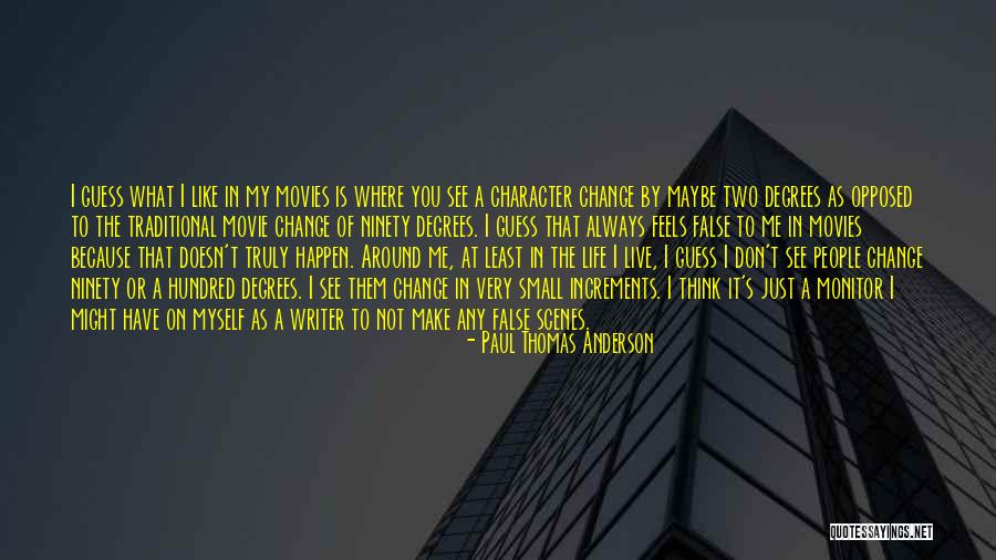 I Don't Think You Like Me Quotes By Paul Thomas Anderson