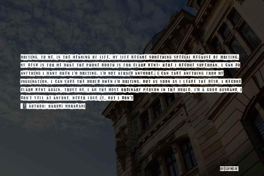 I Don't Trust Anyone Anymore Quotes By Haruki Murakami