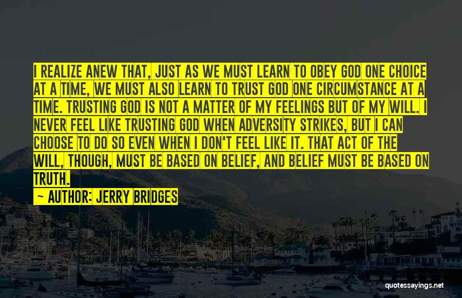 I Don't Trust God Quotes By Jerry Bridges