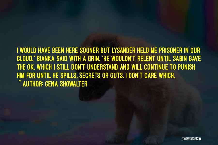 I Don't Understand Him Quotes By Gena Showalter