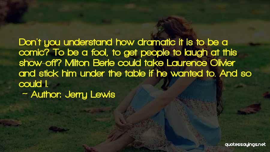 I Don't Understand Him Quotes By Jerry Lewis