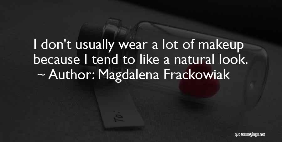 I Don't Usually Quotes By Magdalena Frackowiak