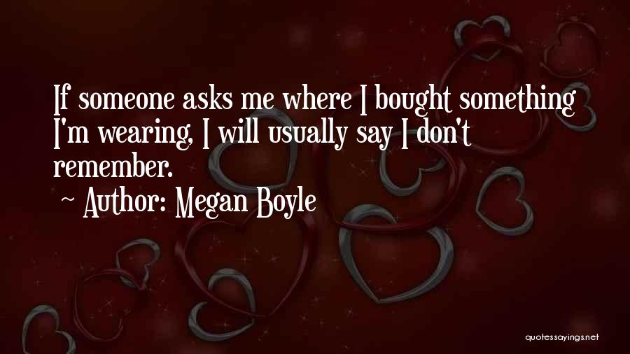 I Don't Usually Quotes By Megan Boyle