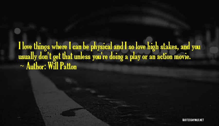 I Don't Usually Quotes By Will Patton