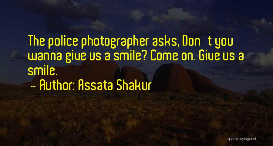 I Don't Wanna Give Up On Us Quotes By Assata Shakur