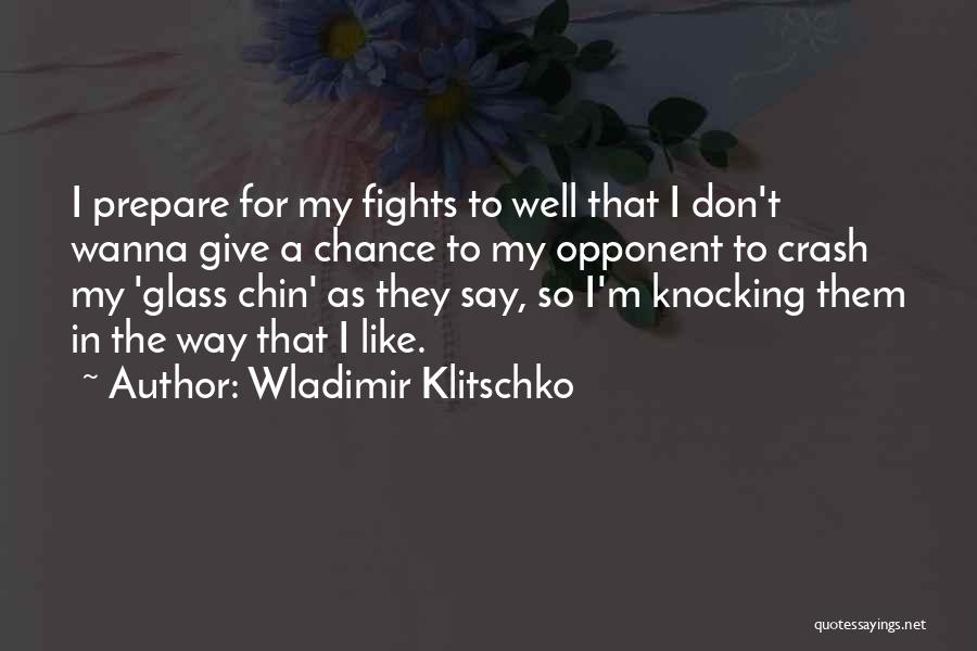 I Don't Wanna Give Up On Us Quotes By Wladimir Klitschko