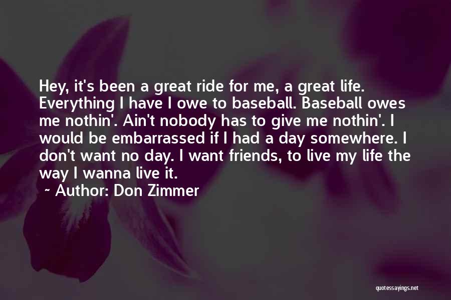 I Don't Wanna Give Up On You Quotes By Don Zimmer