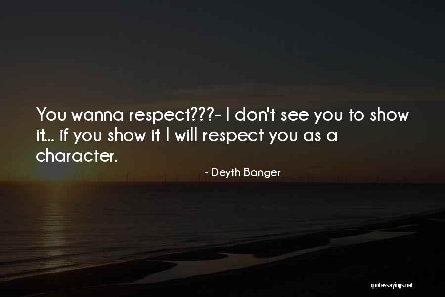 I Don't Wanna See You Quotes By Deyth Banger I Don't Wanna See You Quotes By Deyth Banger