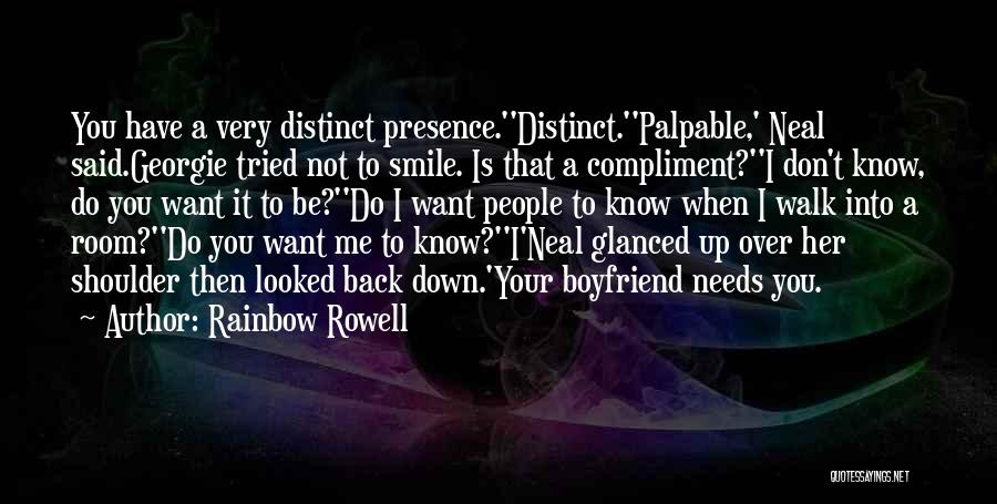 I Don't Want A Boyfriend Quotes By Rainbow Rowell