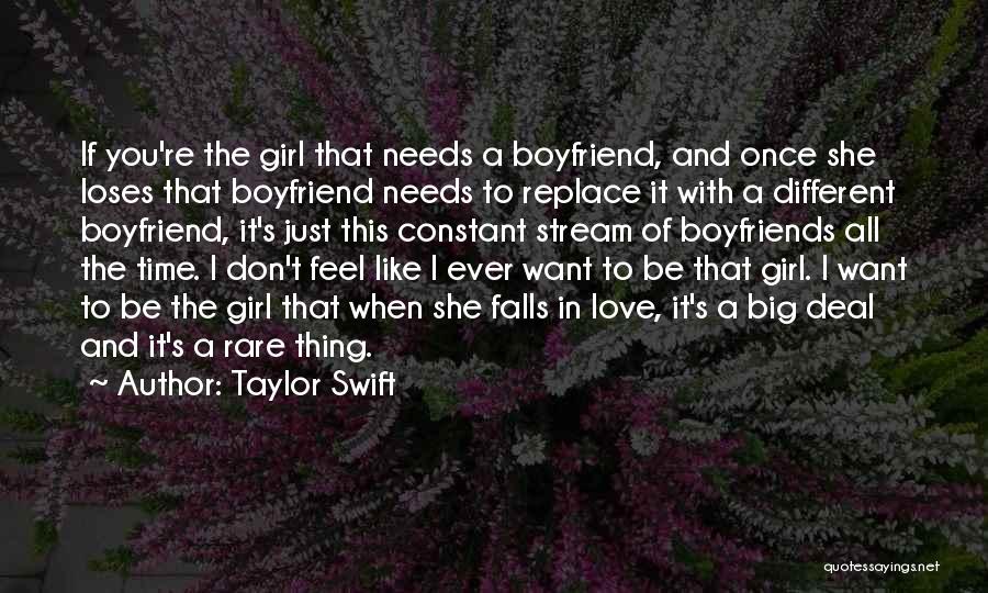I Don't Want A Boyfriend Quotes By Taylor Swift