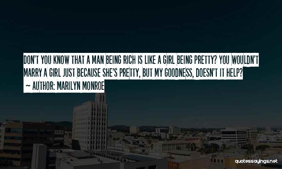 I Don't Want A Rich Man Quotes By Marilyn Monroe