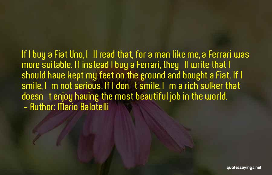 I Don't Want A Rich Man Quotes By Mario Balotelli