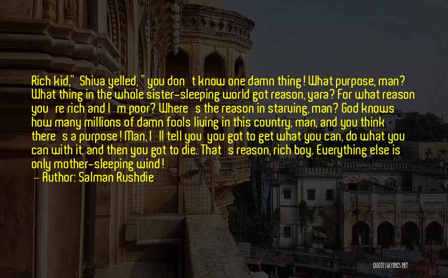 I Don't Want A Rich Man Quotes By Salman Rushdie