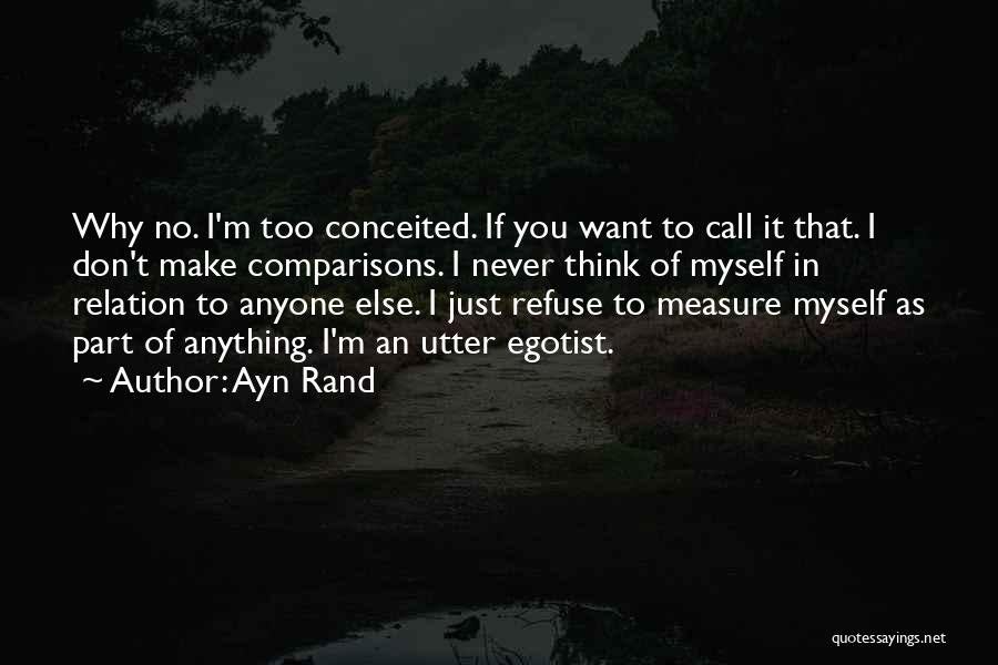 I Don't Want Anyone Quotes By Ayn Rand