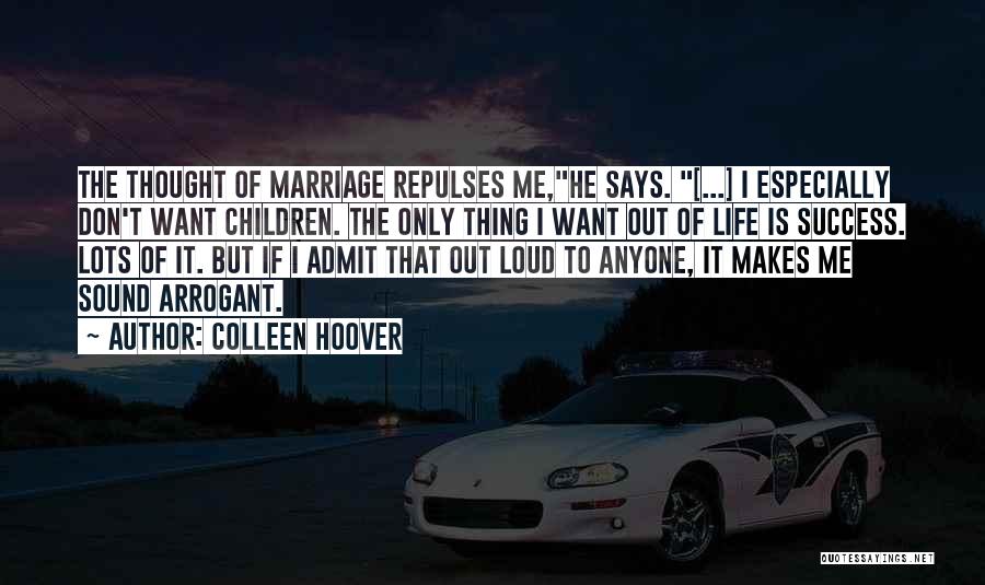 I Don't Want Anyone Quotes By Colleen Hoover