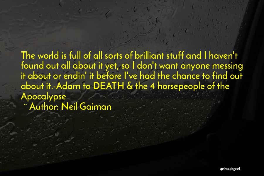 I Don't Want Anyone Quotes By Neil Gaiman