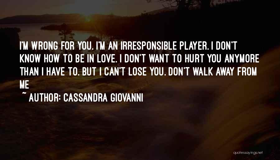 I Don't Want Lose You Quotes By Cassandra Giovanni