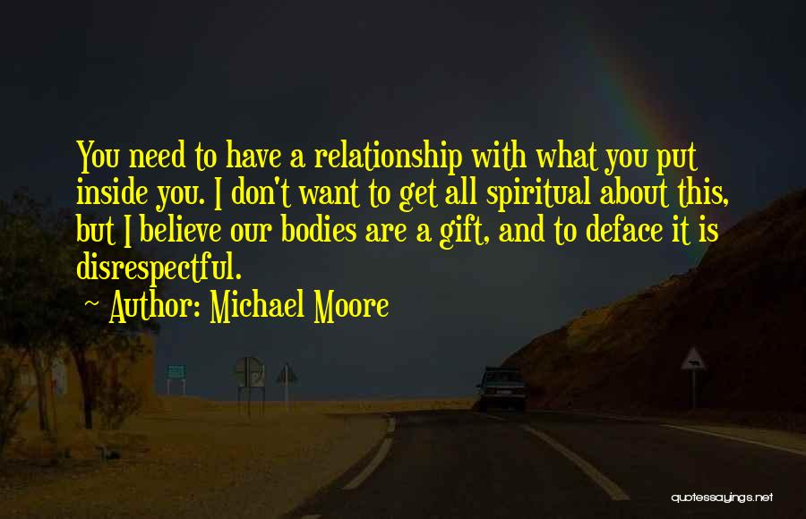 I Don't Want Relationship Quotes By Michael Moore